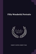 Cover: Fifty Wonderful Portraits - Palala Press