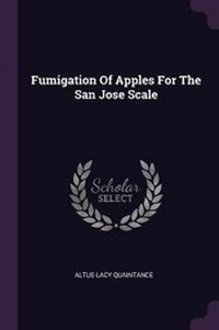 Abbildung von: Fumigation Of Apples For The San Jose Scale - Palala Press