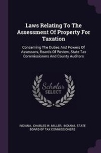 Enlarge image Cover: Laws Relating To The Assessment Of Property For Taxation - Palala Press