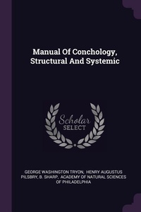 Enlarge image Cover: Manual Of Conchology, Structural And Systemic - Palala Press