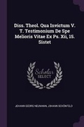 Cover: Diss. Theol. Qua Invictum V. T. Testimonium De Spe Melioris Vitae Ex Ps. Xii, 15. Sistet - Palala Press