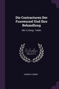 Cover: Die Contracturen Der Fusswurzel Und Ihre Behandlung - Palala Press