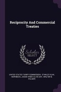Cover: Reciprocity And Commercial Treaties - Palala Press