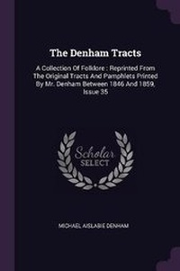 Enlarge image Cover: The Denham Tracts - Palala Press