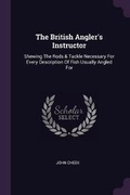 Cover: The British Angler's Instructor - Palala Press