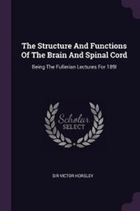 Enlarge image Cover: The Structure And Functions Of The Brain And Spinal Cord - Palala Press