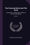 Cover: The Practical Brick And Tile Book - Palala Press