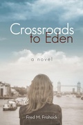 Cover: Crossroads to Eden - Archway Publishing
