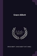 Cover: Grace Abbott - Palala Press