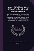 Cover: Report Of William Stein, Edward Roderick, And Edward Brennan - Palala Press