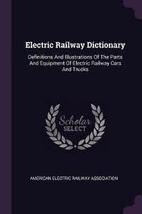 Enlarge image Cover: Electric Railway Dictionary - Palala Press