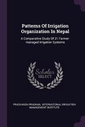 Cover: Patterns Of Irrigation Organization In Nepal - Palala Press
