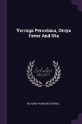 Cover: Verruga Peruviana, Oroya Fever And Uta - Palala Press