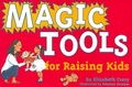 Cover: Magic Tools for Raising Kids - Parenting Press Incorporated
