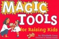 Cover: Magic Tools For Raising Kids - Parenting Press Incorporated