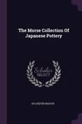 Cover: The Morse Collection Of Japanese Pottery - Palala Press