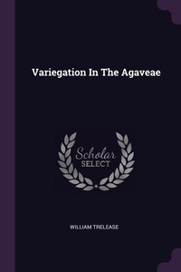Enlarge image Cover: Variegation In The Agaveae - Palala Press