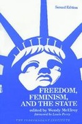 Cover: Freedom, Feminism, and the State - Independent Institute,U.S.
