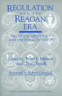 Abbildung von: Regulation and the Reagan Era - Independent Institute,U.S.