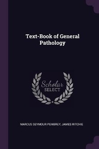 Enlarge image Cover: Text-Book of General Pathology - Palala Press