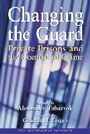 Cover: Changing the Guard - Independent Institute,U.S.