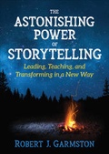 Cover: The Astonishing Power of Storytelling - Corwin Press Inc