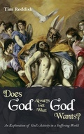 Cover: Does God Always Get What God Wants? - Wipf & Stock Publishers