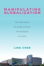Cover: Manipulating Globalization - Stanford University Press