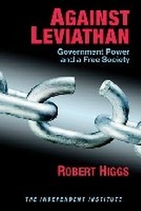 Enlarge image Cover: Against Leviathan - Independent Institute,U.S.