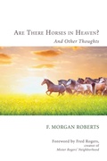 Cover: Are There Horses in Heaven? - Wipf & Stock Publishers