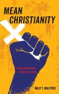 Cover: Mean Christianity - Wipf & Stock Publishers