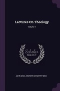 Cover: Lectures On Theology; Volume 1 - Palala Press