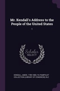 Cover: Mr. Kendall's Address to the People of the United States - Palala Press