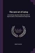 Cover: The new art of Lying - Palala Press