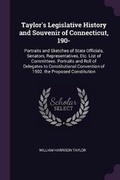 Cover: Taylor's Legislative History and Souvenir of Connecticut, 190- - Palala Press
