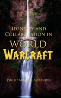 Cover: Identity and Collaboration in World of Warcraft - Parlor Press