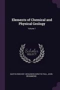 Cover: Elements of Chemical and Physical Geology; Volume 1 - Palala Press