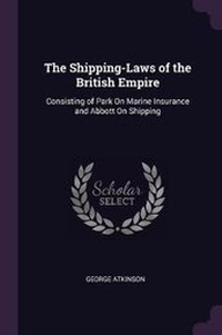 Enlarge image Cover: The Shipping-Laws of the British Empire - Palala Press