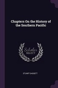 Cover: Chapters On the History of the Southern Pacific - Palala Press