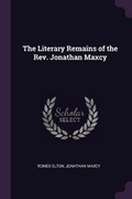 Cover: The Literary Remains of the Rev. Jonathan Maxcy - Palala Press