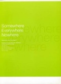 Cover: Somewhere Everywhere Nowhere - Dundee Contemporary Arts