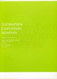 Enlarge image Cover: Somewhere Everywhere Nowhere - Dundee Contemporary Arts