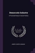 Cover: Democratic Industry - Palala Press