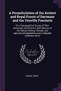 Cover: A Perambulation of the Antient and Royal Forest of Dartmoor and the Venville Precincts - Palala Press