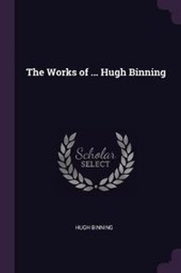 Enlarge image Cover: The Works of ... Hugh Binning - Palala Press