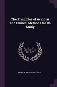 Enlarge image Cover: The Principles of Acidosis and Clinical Methods for Its Study - Palala Press