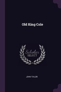 Cover: Old King Cole - Palala Press