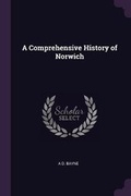 Cover: A Comprehensive History of Norwich - Palala Press