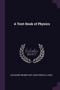 Cover: A Text-Book of Physics - Palala Press