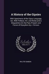 Enlarge image Cover: A History of the Gipsies - Palala Press